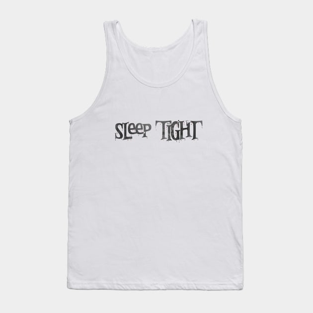 Sleep Tight Tank Top by Dark Histories